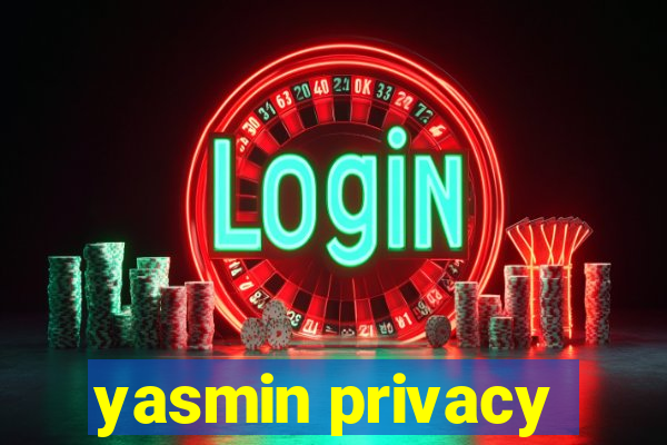 yasmin privacy